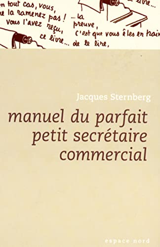 Beispielbild fr Manuel du parfait petit secr taire commercial [Pocket Book] Sternberg, Jacques and Soro zum Verkauf von LIVREAUTRESORSAS