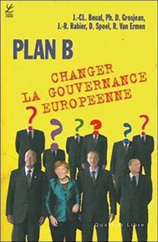 Beispielbild fr Plan B, changer la gouvernance europenne : Les citoyens face  l'Union europenne, dition bilingue franais-anglais zum Verkauf von Ammareal