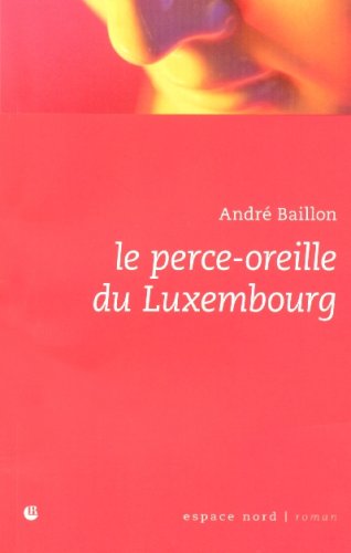 9782804023416: Le perce-oreille du Luxembourg
