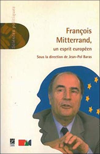 Beispielbild fr Franois Mitterrand, un esprit europen zum Verkauf von Ammareal