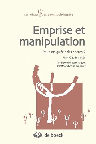 Beispielbild fr Emprise et manipulation : Peut-on gurir des sectes ? zum Verkauf von medimops