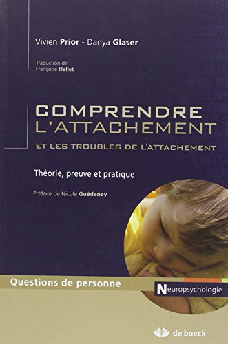 Imagen de archivo de Comprendre l'attachement et les troubles de l'attachement : Thorie, preuve et pratique a la venta por medimops