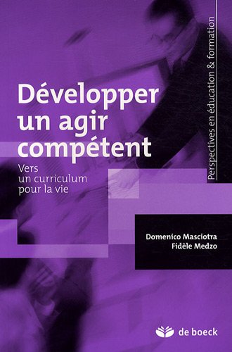 9782804101978: Dvelopper un agir comptent: Vers un curriculum pour la vie