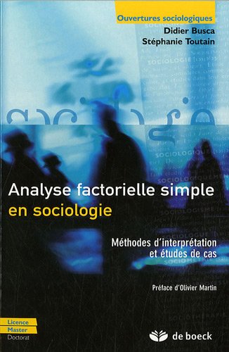 9782804102180: Analyse factorielle simple en sociologie: Mthodes d'interprtation et tudes de cas