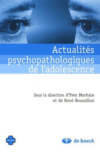 Beispielbild fr Actualit s psychopathologiques de l'adolescence zum Verkauf von Le Monde de Kamlia