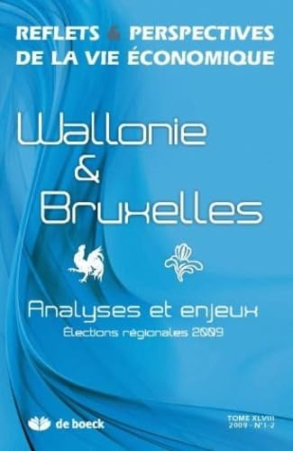 Beispielbild fr Reflets et Perspectives de la Vie Economique 2009/1-2 Wallonie et Bruxelles : Analyses et Enjeux.Num XXX zum Verkauf von BIBLIO-NET