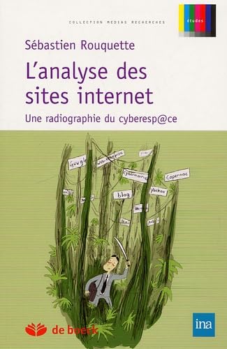 Beispielbild fr L'analyse Des Sites Internet : Une Radiographie Du Cyberesp@ce zum Verkauf von RECYCLIVRE