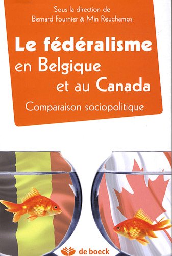 9782804104658: Le fdralisme en Belgique et au Canada: Comparaison sociopolitique