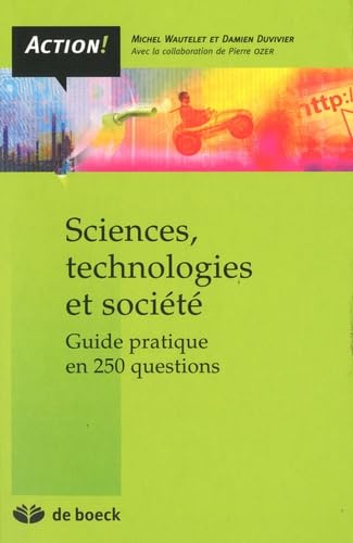 Stock image for Sciences, technologies et socit : Guide pratique en 250 questions for sale by Ammareal