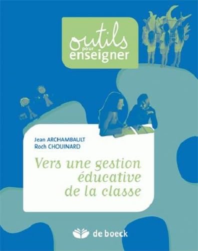 Beispielbild fr Vers Une Gestion ducative De La Classe zum Verkauf von RECYCLIVRE