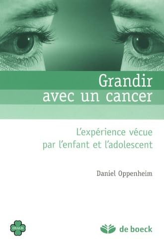 Beispielbild fr Grandir avec un cancer : L'exprience vcue par l'enfant et l'adolescent zum Verkauf von medimops