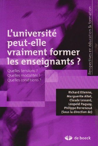 Beispielbild fr L'universit peut-elle vraiment former les enseignants ?: Quelles tensions ? Quelles modalits ? Quelles conditions ? (2009) zum Verkauf von Ammareal