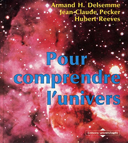 Stock image for POUR COMPRENDRE L'UNIVERS for sale by Librairie l'Aspidistra