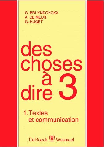 Beispielbild fr Des choses  dire 3 : textes et communication zum Verkauf von medimops