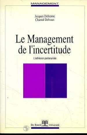 Beispielbild fr Le Management de l'incertitude zum Verkauf von Ammareal