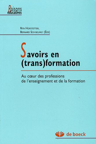 Stock image for Savoirs en (trans)formation: Au coeur des professions de l'enseignement et de la formation for sale by Ammareal