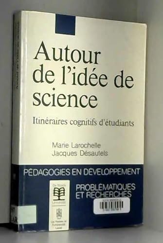 Stock image for AUTOUR DE L'IDEE DE SCIENCE. Itinraires cognitifs d'tudiants for sale by Ammareal