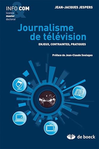 Imagen de archivo de Journalisme de tlvision : Enjeux, contraintes, pratiques a la venta por Ammareal