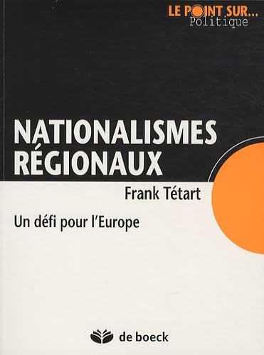 Stock image for Nationalismes Rgionaux - Un dfi pour l'Europe for sale by Ammareal