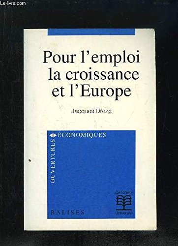 Beispielbild fr POUR L'EMPLOI, LA CROISSANCE ET L' EUROPE zum Verkauf von LiLi - La Libert des Livres