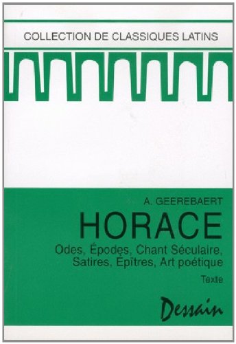 9782804121495: Horace - odes epodes, chant seculaire, satires, epitres, art poetique, texte