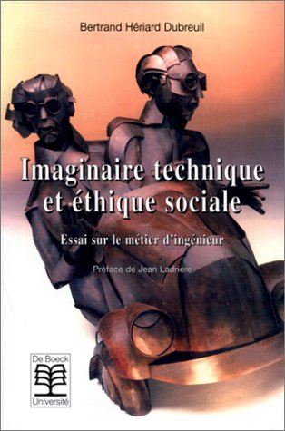 Beispielbild fr Imaginaire technique et thique sociale. Essai sur le mtier d'ingnieur zum Verkauf von Ammareal
