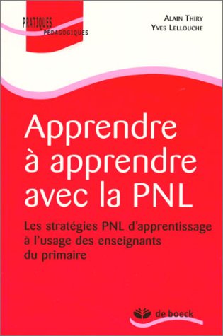 Beispielbild fr Apprendre  Apprendre Avec La Pnl : Les Stratgies Pnl D'apprentissage  L'usage Des Enseignants Du zum Verkauf von RECYCLIVRE