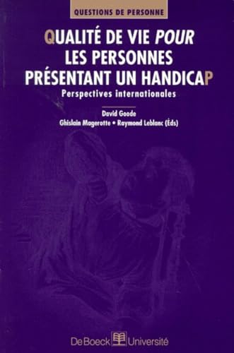 QUALIT.VIE PR PERS.PRESENTANT HANDICAP: PERSPECTIVES INTERNATIONALES (9782804127596) by Goode, David; Leblanc, Raymond; Magerotte, Ghislain