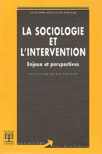 9782804128043: La sociologie et l'intervention enjeux et perspectives