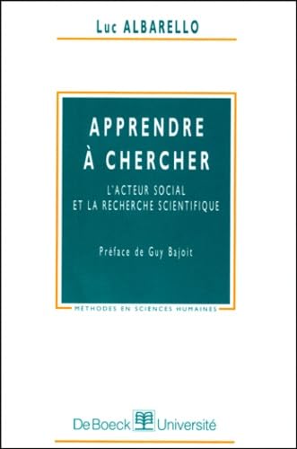 9782804132859: Apprendre  chercher: L'acteur social et la recherche scientifique