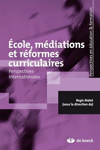 9782804133276: Ecole, mdiations et rformes curriculaires: Perspectives internationales