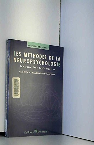 Imagen de archivo de Les Mthodes de la neuropsychologie : sminaire Jean-Louis Signoret a la venta por Ammareal