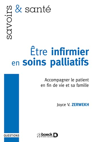 9782804135164: tre infirmier en soins palliatifs: Accompagner le patient en fin de vie et sa famille