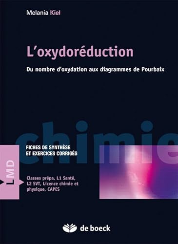 9782804136291: L'oxydorduction: Du nombre d'oxydation aux diagrammes de Pourbaix (Licence Matrise Doctorat)