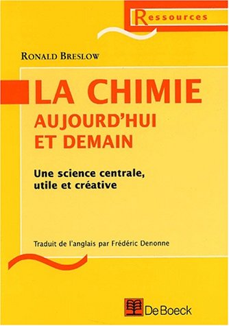 Stock image for La chimie aujourd'hui et demain une science centrale utile et creative for sale by Ammareal