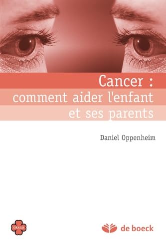 Beispielbild fr Cancer : comment aider l'enfant et ses parents zum Verkauf von deric