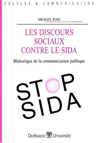 9782804138066: Les Discours Sociaux Contre Le Sida. Rhetorique De La Communication Publique