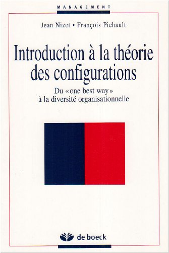 Beispielbild fr Introduction  La Thorie Des Configurations : Du "one Best Way"  La Diversit Organisationnelle zum Verkauf von RECYCLIVRE