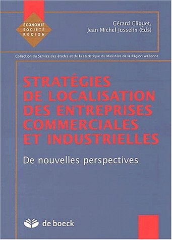 Stock image for Stratgies de localisation des entreprises commerciales et industrielles : De nouvelles perspectives for sale by medimops