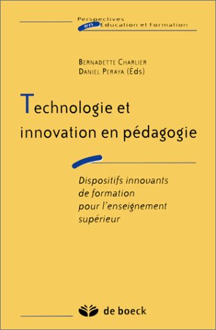 Stock image for Technologie et innovation en pdagogie : Dispositifs innovants de formation pour l'enseignement suprieur for sale by medimops