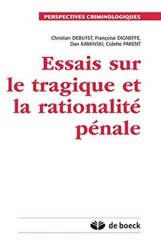 Stock image for Essais sur le tragique et la rationalit pnale for sale by Gallix