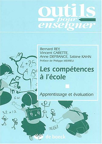 Beispielbild fr Les Comptences  L'cole : Apprentissage Et valuation zum Verkauf von RECYCLIVRE
