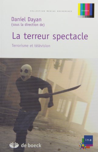 Beispielbild fr La Terreur Spectacle, terrorisme et television. zum Verkauf von Books+