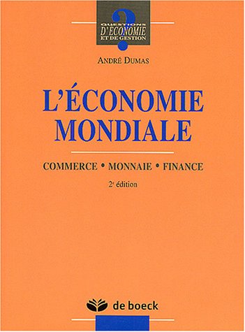 Stock image for L'conomie mondiale : Commerce, monnaie, finance for sale by Ammareal