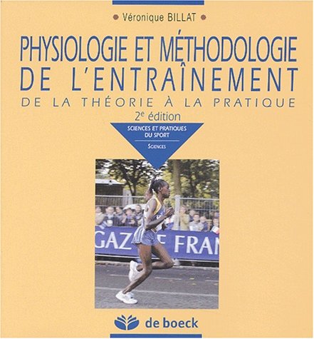 Beispielbild fr Physiologie et mthodologie de l'entranement : De la thorie  la pratique zum Verkauf von medimops