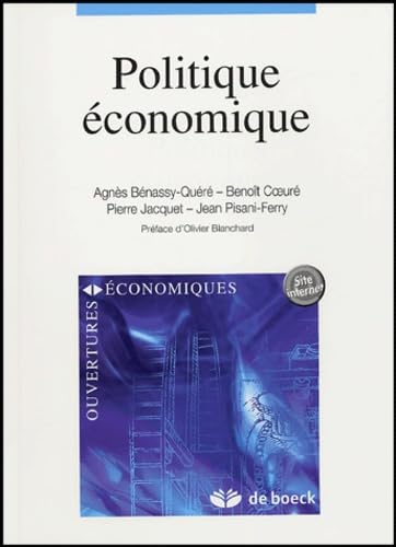 Imagen de archivo de Politique conomique Bnassy-Qur, Agns; Coeur, Benot; Jacquet, Pierre; Pisani-Ferry, Jean et Blanchard, Olivier a la venta por MaxiBooks