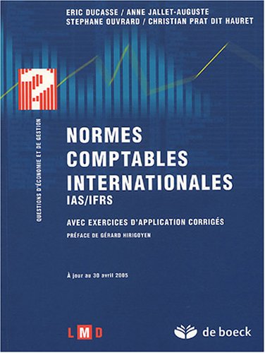 Stock image for Normes comptables internationales IAS/IFRS : Avec exercices d'application corrigs for sale by Ammareal
