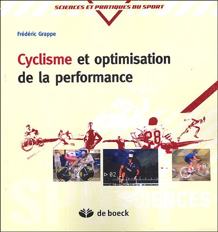 Beispielbild fr Cyclisme et optimisation de la performance : Sciences et mthodologie de l'entranement zum Verkauf von Ammareal