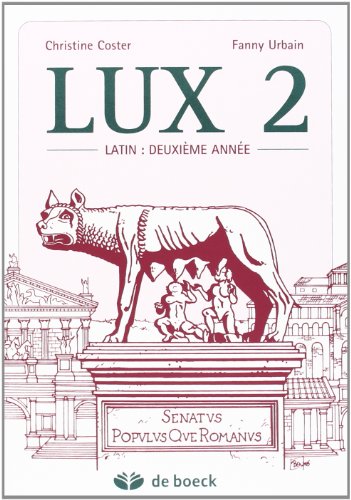 lux 2 - le latin deuxieme annee (9782804149703) by Unknown Author