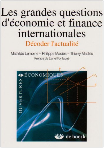 Beispielbild fr Les grandes questions d'conomie et finance internationales : Dcoder l'actualit zum Verkauf von medimops